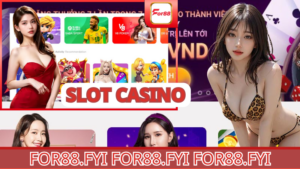 Chơi thả ga, kiếm tiền thật với Slot Casino tại cổng game For88