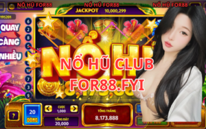 Trải nghiệm trò chơi Nổ hũ club hấp dẫn tại cổng game For88