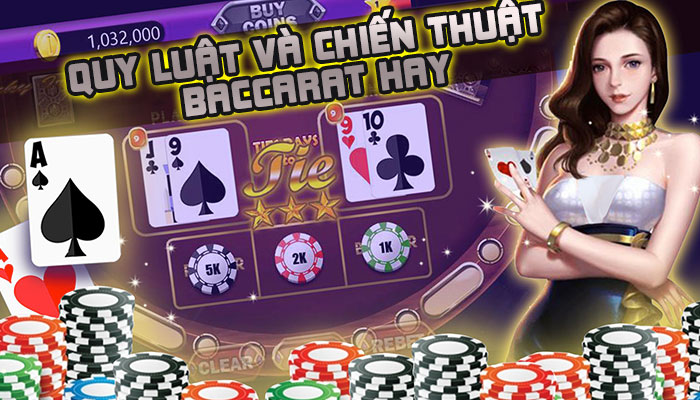 Hướng dẫn cách chơi bài Baccarat chi tiết nhất